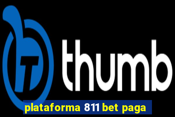 plataforma 811 bet paga